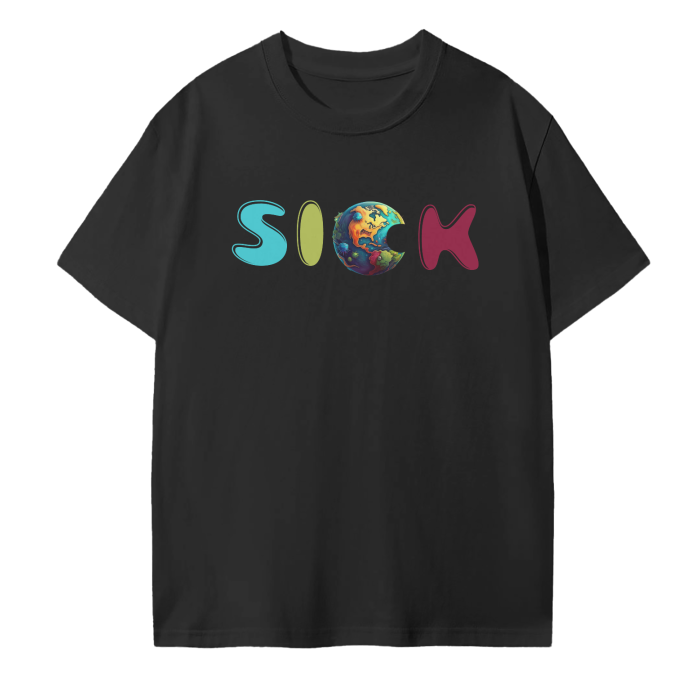 @ Unisex T-Shirt | Sick